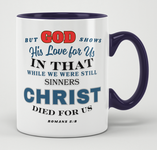 But GOD Ceramic Mug Romans 5:8